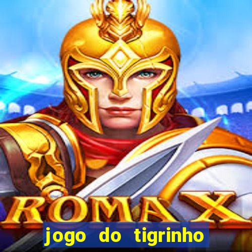 jogo do tigrinho de 2 reais